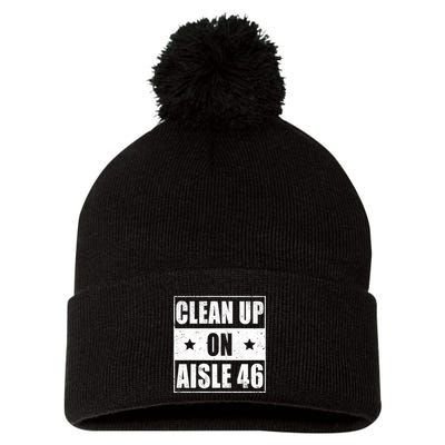 Funny Clean Up On Aisle 46 Impeach Biden Pro Trump 2024 Anti Biden Pom Pom 12in Knit Beanie