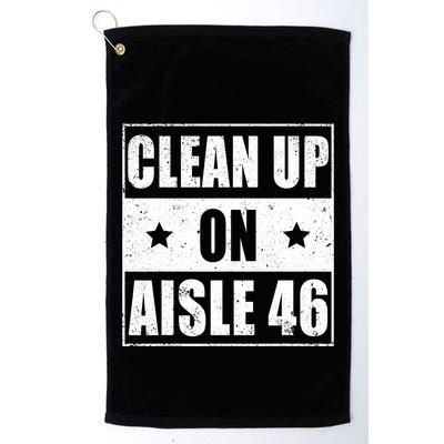 Funny Clean Up On Aisle 46 Impeach Biden Pro Trump 2024 Anti Biden Golf Towel