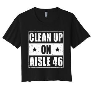 Funny Clean Up On Aisle 46 Impeach Biden Pro Trump 2024 Anti Biden Women's Crop Top Tee