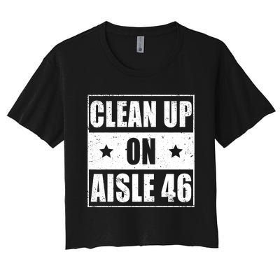 Funny Clean Up On Aisle 46 Impeach Biden Pro Trump 2024 Anti Biden Women's Crop Top Tee