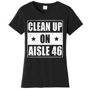 Funny Clean Up On Aisle 46 Impeach Biden Pro Trump 2024 Anti Biden Women's T-Shirt