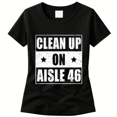Funny Clean Up On Aisle 46 Impeach Biden Pro Trump 2024 Anti Biden Womens T-Shirt