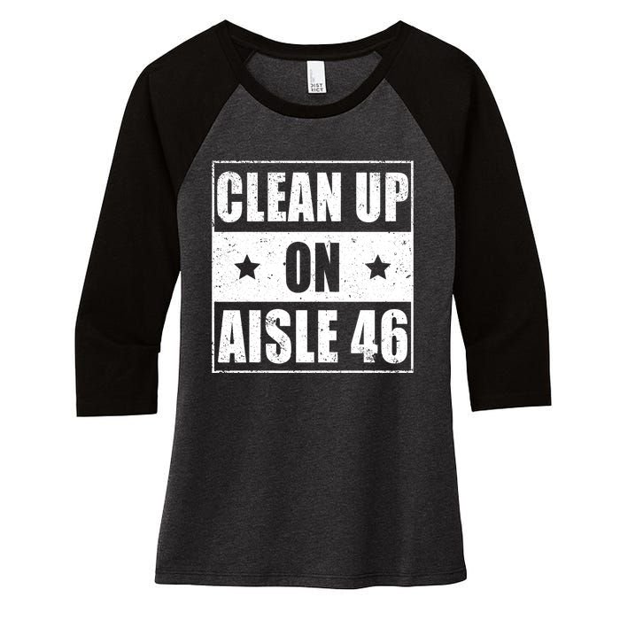 Funny Clean Up On Aisle 46 Impeach Biden Pro Trump 2024 Anti Biden Women's Tri-Blend 3/4-Sleeve Raglan Shirt