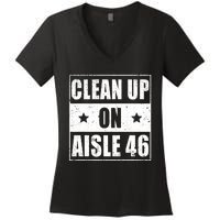 Funny Clean Up On Aisle 46 Impeach Biden Pro Trump 2024 Anti Biden Women's V-Neck T-Shirt