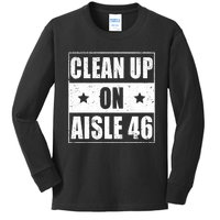 Funny Clean Up On Aisle 46 Impeach Biden Pro Trump 2024 Anti Biden Kids Long Sleeve Shirt