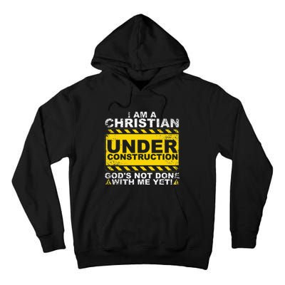 Funny Christian Under Construction Gift Catholic Tall Hoodie