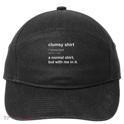 Funny Clumsy Uncoordinated Gift For 7-Panel Snapback Hat