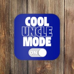 Funny Cool Uncle Mode On Gift Coaster