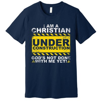 Funny Christian Under Construction Gift Catholic Women Premium T-Shirt