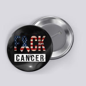 F*ck Cancer USA American Flag Ribbon Button