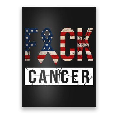 F*ck Cancer USA American Flag Ribbon Poster