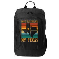 Funny Cowboy US State Texan Pride Dont California My Texas City Backpack