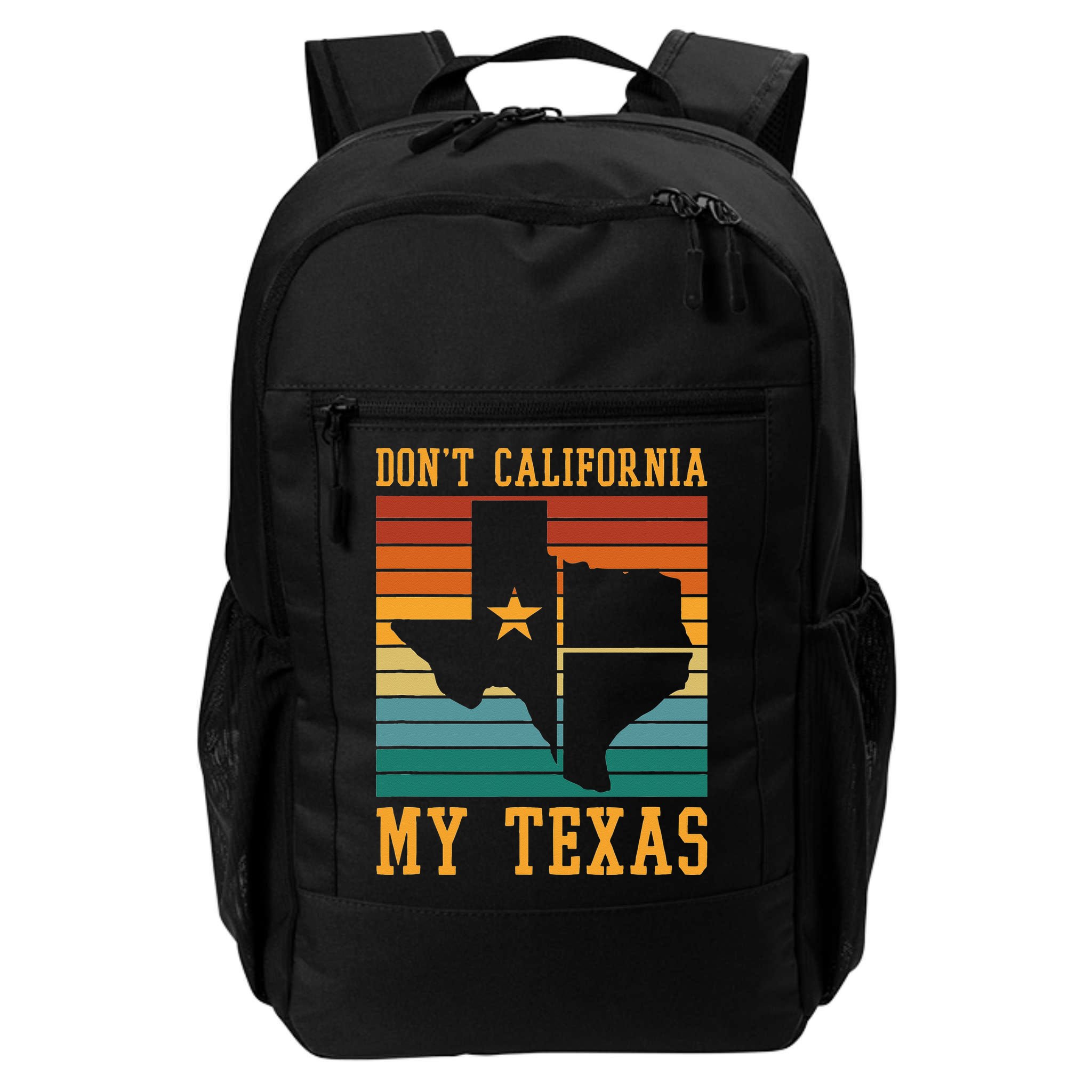 Funny Cowboy US State Texan Pride Dont California My Texas Backpack