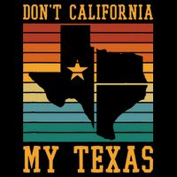 Funny Cowboy US State Texan Pride Dont California My Texas Backpack