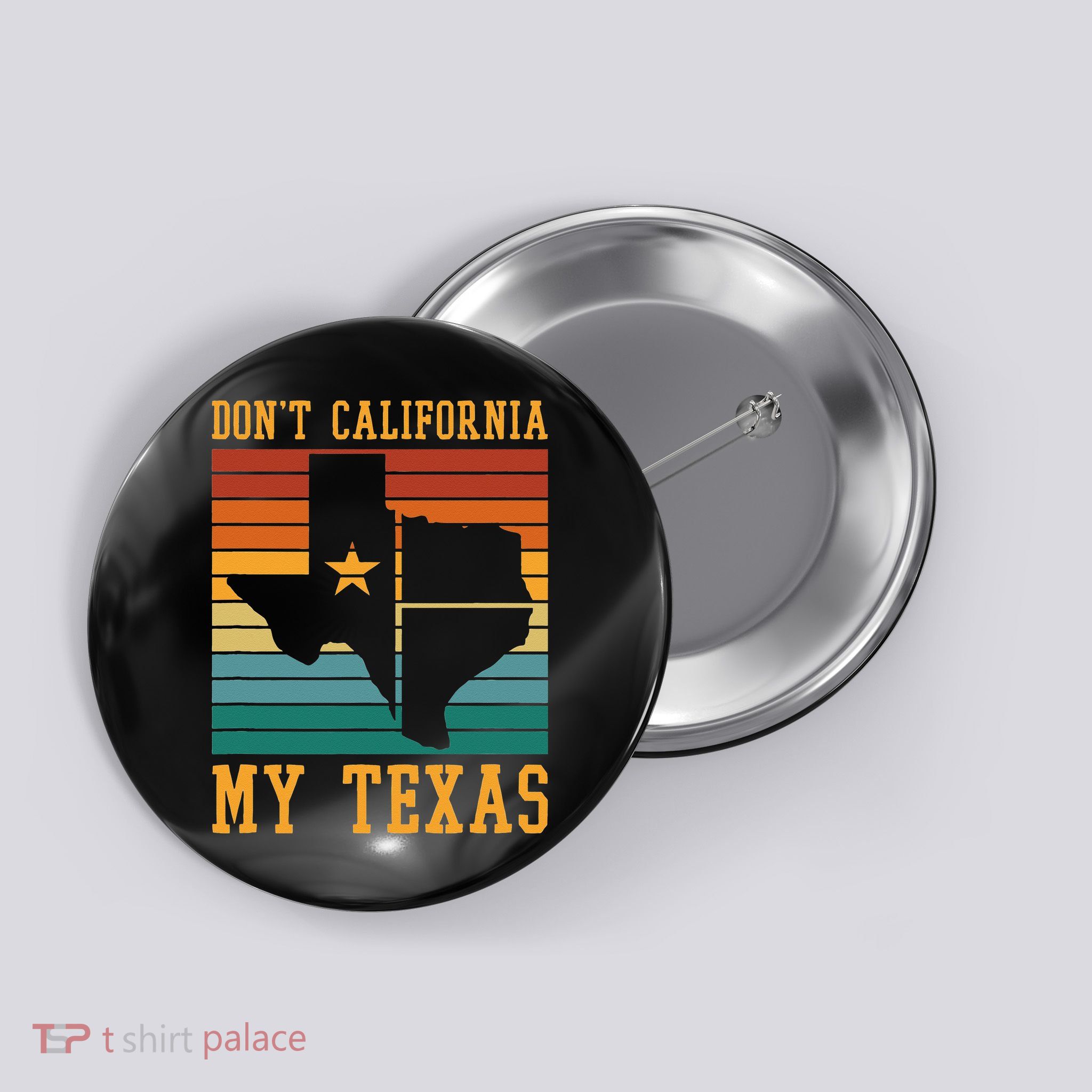 Funny Cowboy US State Texan Pride Dont California My Texas Button