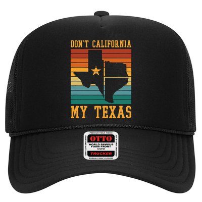 Funny Cowboy US State Texan Pride Dont California My Texas Trucker Hat