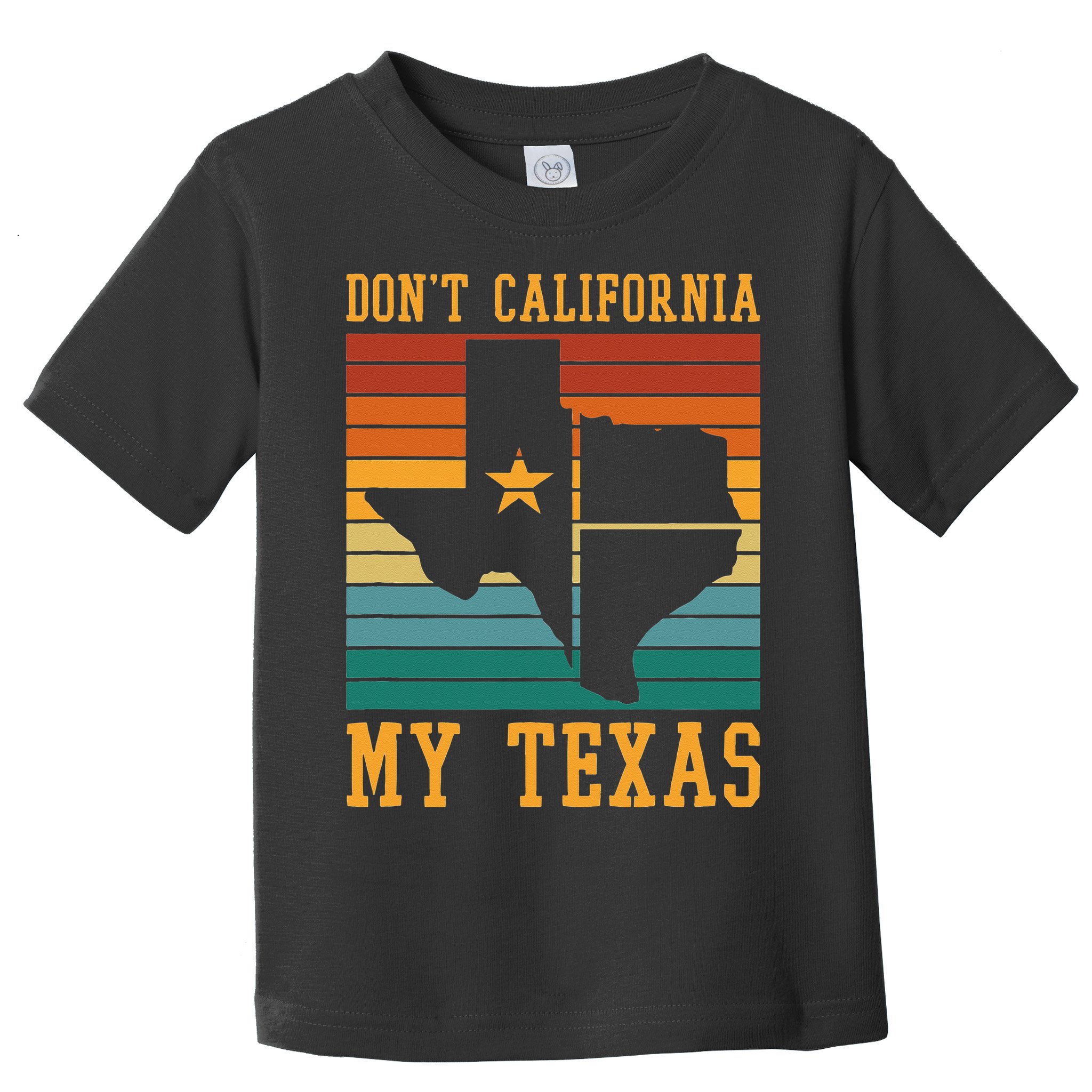 Funny Cowboy US State Texan Pride Dont California My Texas Toddler T-Shirt