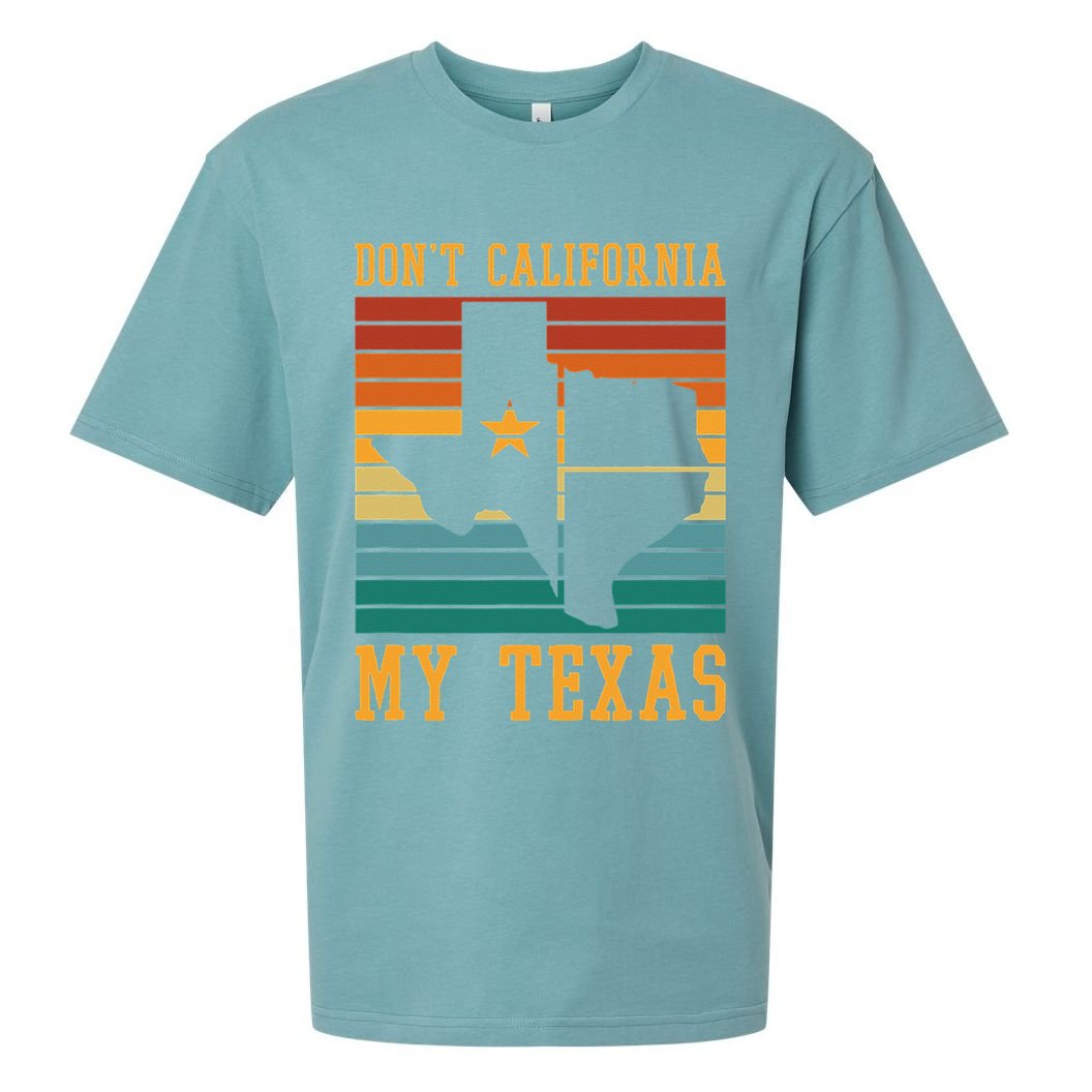 Funny Cowboy US State Texan Pride Dont California My Texas Sueded Cloud Jersey T-Shirt