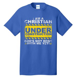 Funny Christian Under Construction Gift Catholic Tall T-Shirt