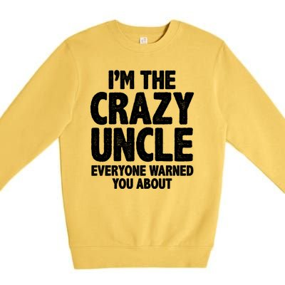 Funny Crazy Uncle Premium Crewneck Sweatshirt