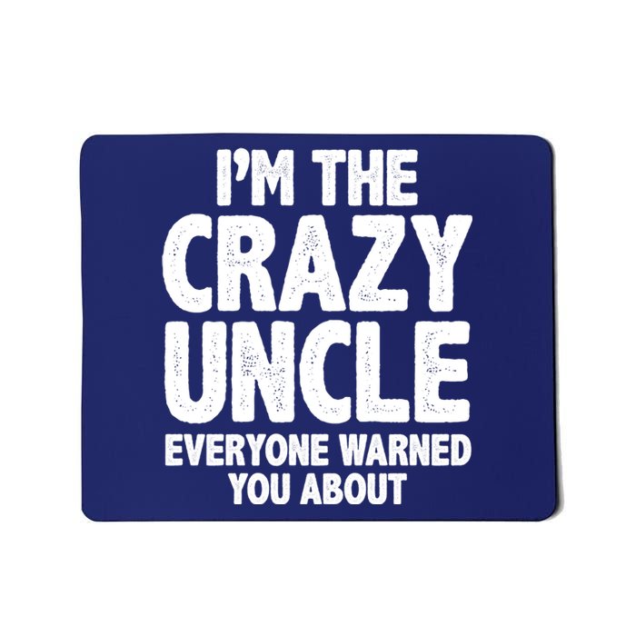 Funny Crazy Uncle Mousepad