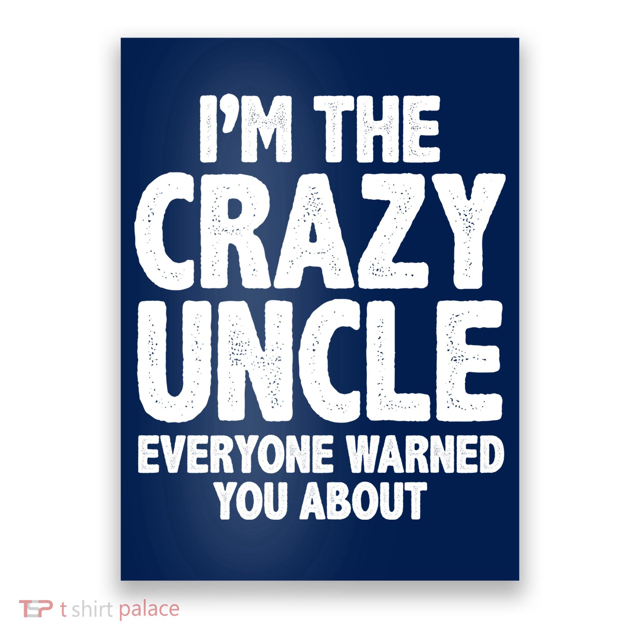 Funny Crazy Uncle Poster