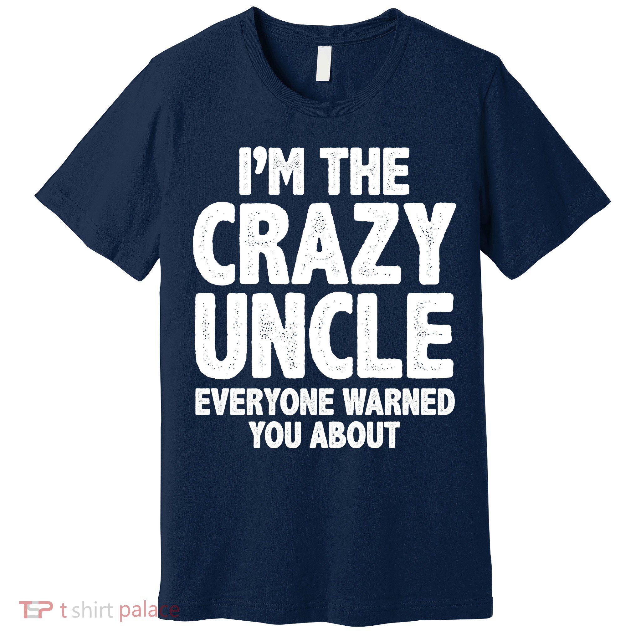 Funny Crazy Uncle Premium T-Shirt