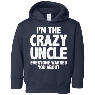 Funny Crazy Uncle Toddler Hoodie