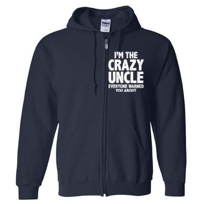 Funny Crazy Uncle Full Zip Hoodie