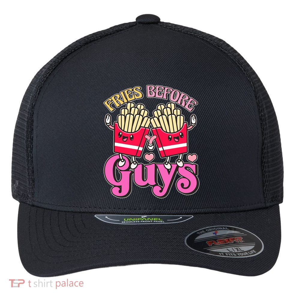 Funny Cute Valentines Day Fries Before Guys Flexfit Unipanel Trucker Cap