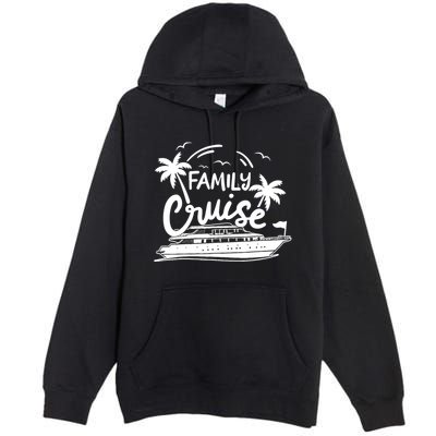 Family Cruise Vacation Outfits Cruise Squad Family Cruise Premium Pullover Hoodie