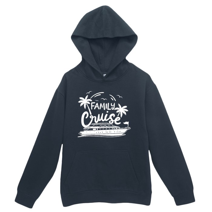 Family Cruise Vacation Outfits Cruise Squad Family Cruise Urban Pullover Hoodie