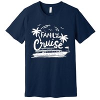 Family Cruise Vacation Outfits Cruise Squad Family Cruise Premium T-Shirt