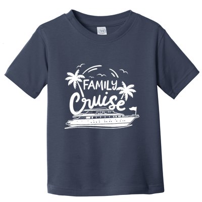 Family Cruise Vacation Outfits Cruise Squad Family Cruise Toddler T-Shirt