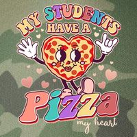 Funny Cute Valentines Day My Students Have A Pizza My Heart Legacy Tie Dye Trucker Hat