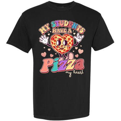 Funny Cute Valentines Day My Students Have A Pizza My Heart Garment-Dyed Heavyweight T-Shirt