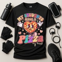 Funny Cute Valentines Day My Students Have A Pizza My Heart Cooling Performance Crew T-Shirt