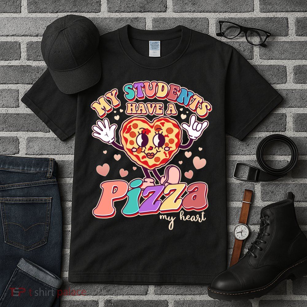 Funny Cute Valentines Day My Students Have A Pizza My Heart Tall T-Shirt
