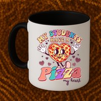Funny Cute Valentines Day My Students Have A Pizza My Heart Mug