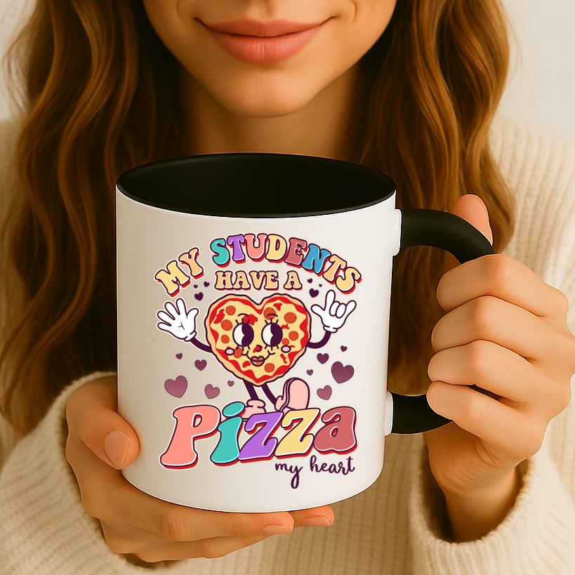 Funny Cute Valentines Day My Students Have A Pizza My Heart Mug