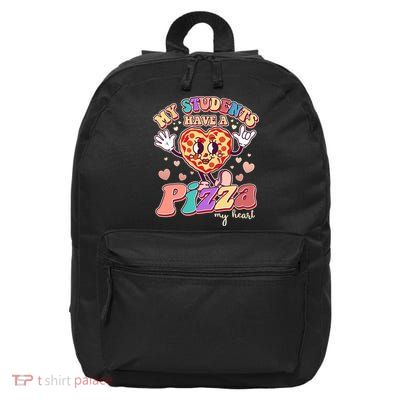 Funny Cute Valentines Day My Students Have A Pizza My Heart 16 in Basic Backpack