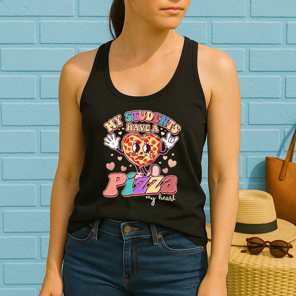 Funny Cute Valentines Day My Students Have A Pizza My Heart Womens Tank Top