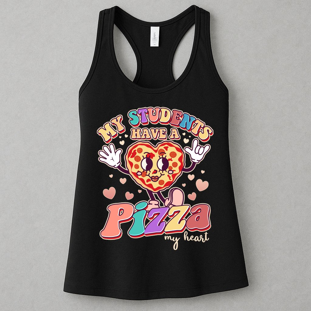 Funny Cute Valentines Day My Students Have A Pizza My Heart Womens Tank Top
