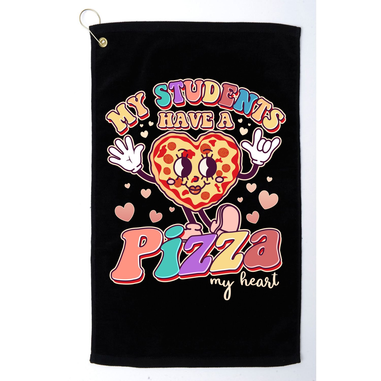 Funny Cute Valentines Day My Students Have A Pizza My Heart Golf Towel