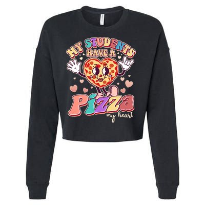 Funny Cute Valentines Day My Students Have A Pizza My Heart Cropped Pullover Crew