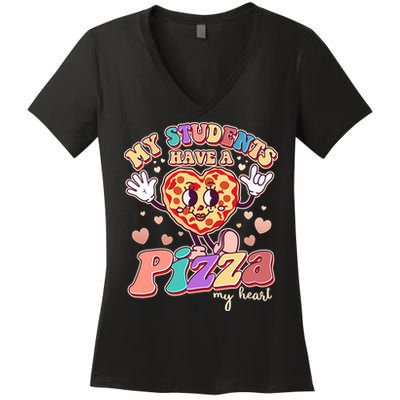 Funny Cute Valentines Day My Students Have A Pizza My Heart Women's V-Neck T-Shirt