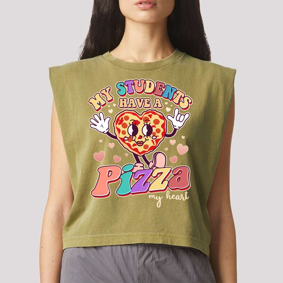 Funny Cute Valentines Day My Students Have A Pizza My Heart Garment-Dyed Women's Muscle Tee