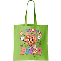 Funny Cute Valentines Day My Students Have A Pizza My Heart Bag