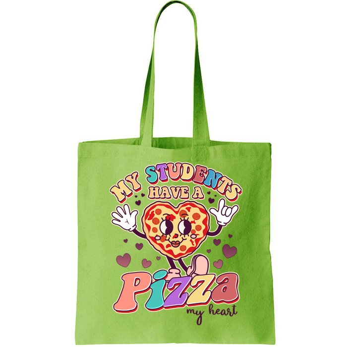 Funny Cute Valentines Day My Students Have A Pizza My Heart Bag