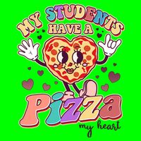Funny Cute Valentines Day My Students Have A Pizza My Heart Bag